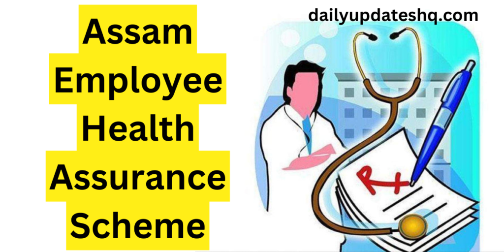 Assam Employee Health Assurance Scheme